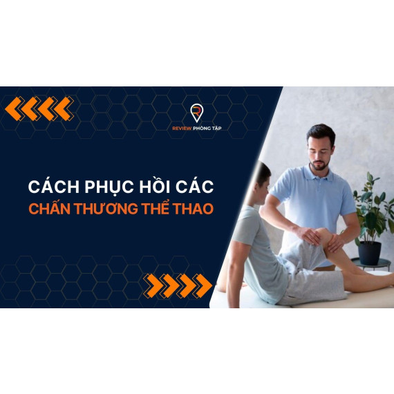 Cách phục hồi các chấn thương thể thao